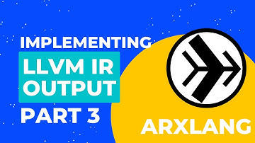 ArxLang - Implementing LLVM IR output - PART 3