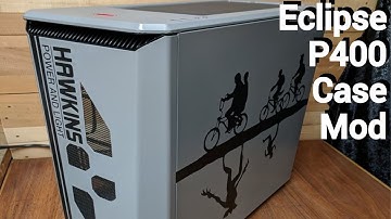 Modding a "Stranger Things" themed PC case! (Phanteks P400)