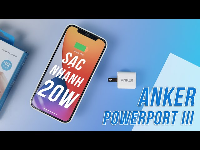 Sạc Apple 5W Quá Cùi, Quất Ngay Sạc Nhanh 20W Siêu Nhỏ Anker PowerPort III Nano - Sạc Cực Nhanh