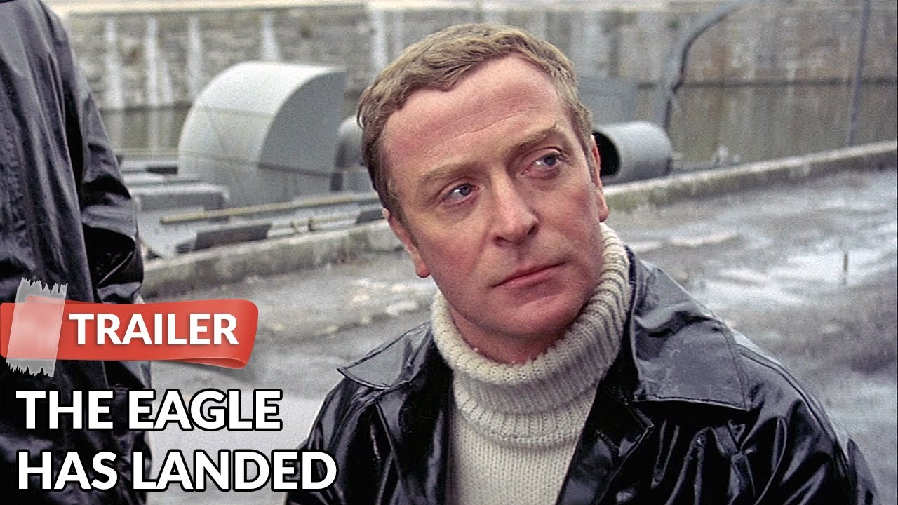 The Eagle Has Landed 1976 Trailer Michael Caine Donald