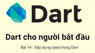 Bài 14 - Xây dựng class trong Dart