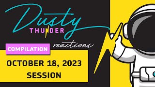 Story & Reaction Compilation - The October 18nd, 2023 Session - Dusty Reads & Reacts