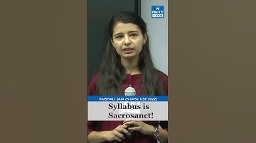 UPSC Syllabus is Sacrosanct! | Vaishali Rank 23 CSE Topper 2022 | NEXT IAS