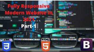 Creating a Fully Responsive Creative Website  using HTML5  , CSS3 & Bootstrap5  in 2021 - Part  1