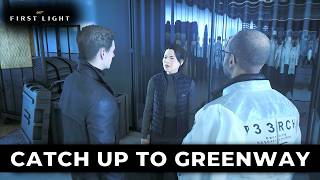 Catch up to Greenway | 007 First Light