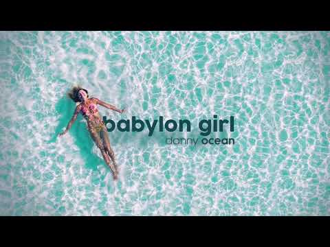 Danny Ocean - Babylon Girl (Official Audio)