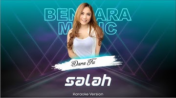 SALAH (LOBOW) - DARA FU - ANEKA MUSIC - (KARAOKE VERSION)