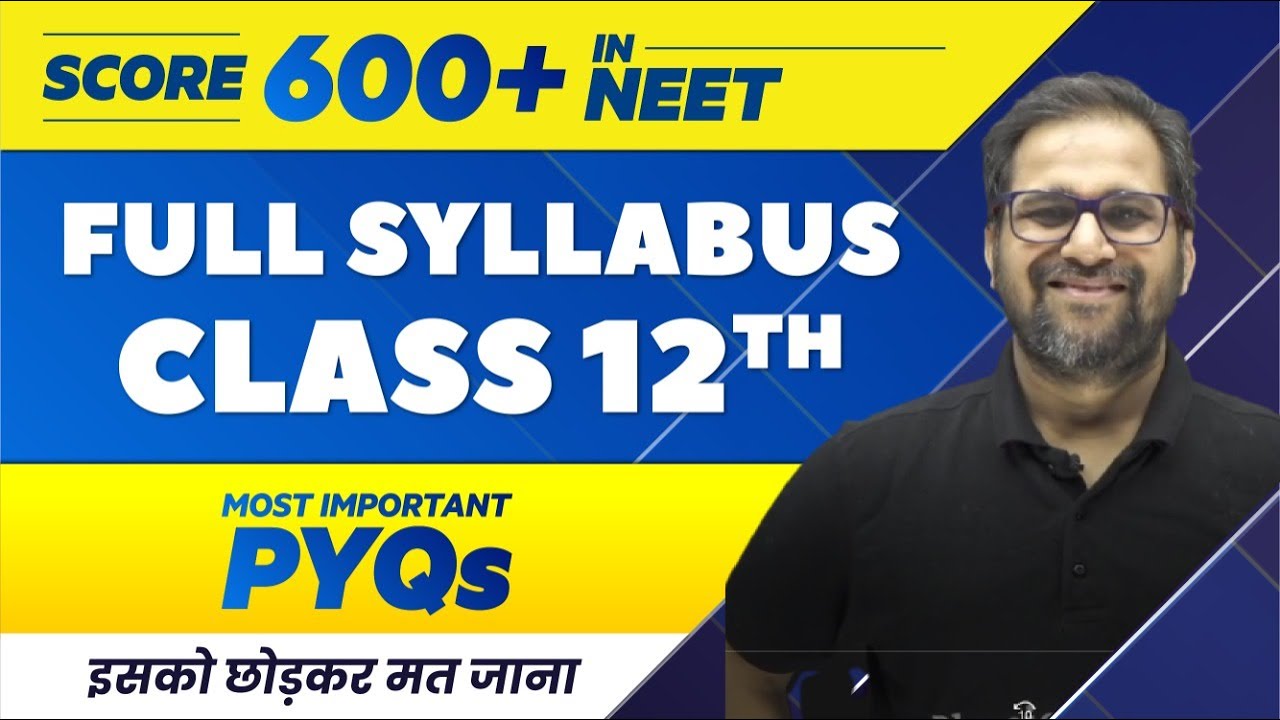 FULL SYLLABUS CLASS 12TH - Most Important PYQs | NEET 2022 🔥