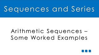 Year 11 and 12 Arithmetic Sequences: Some Worked Examples (4/6) | Greater Than Maths