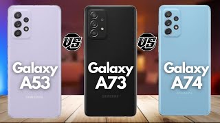 Samsung A53 Vs Samsung A73 Vs Samsung A74🔥🔥