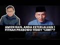 VIDEO AMIEN RAIS DIHAPUS PEMERINTAH KARENA FITN4H TEDDY DAN PRABOWO