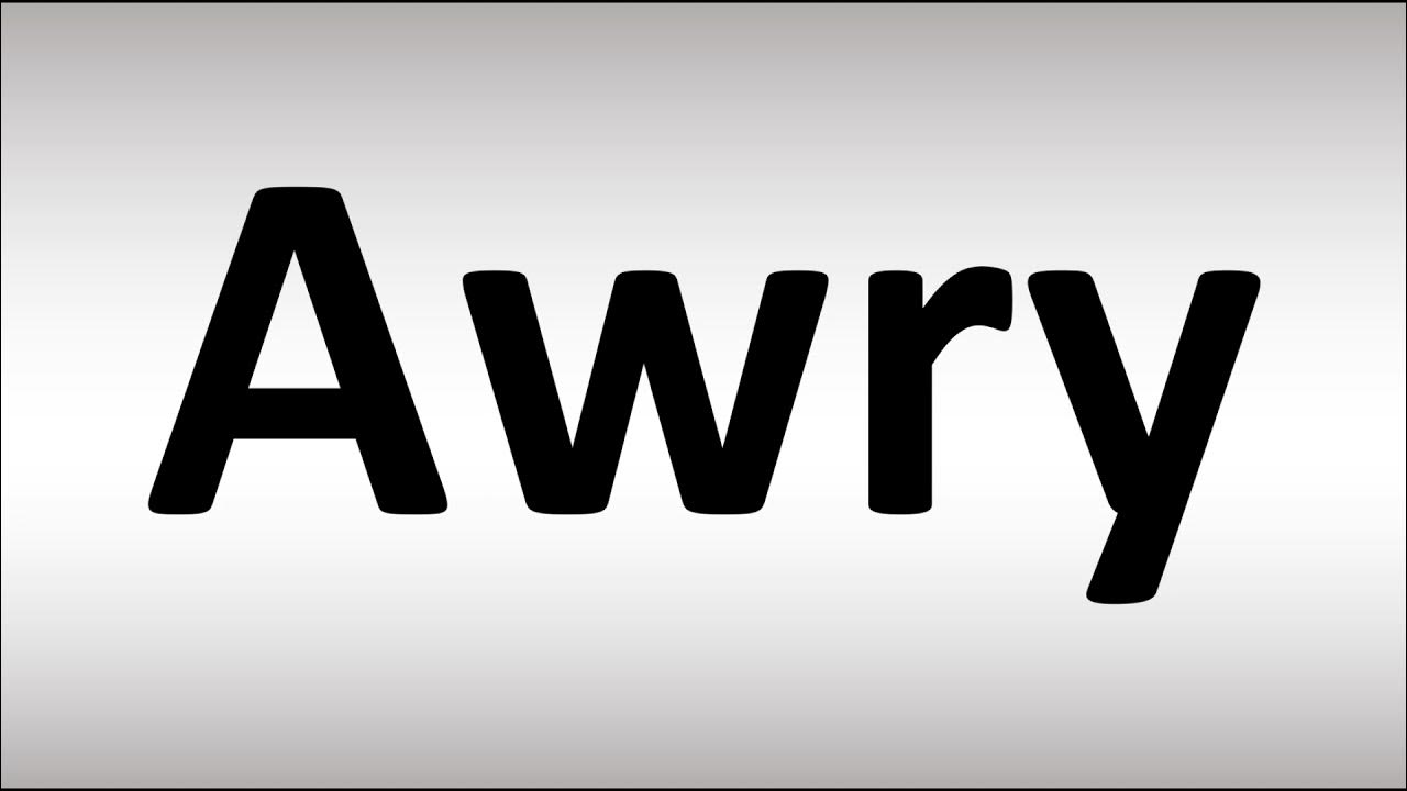 How to Pronounce Awry - YouTube