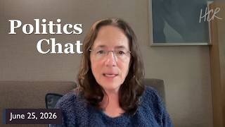 Politics Chat, June 25, 2026
