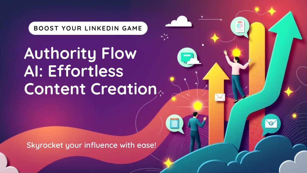 Authority Flow AI: Skyrocket Your LinkedIn Influence with Effortless ...