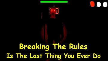 Breaking The Rules Is The Last Thing You Ever Do - Baldi