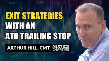 Exit Strategies With An ATR Trailing Stop | Arthur Hill, CMT | Next Level Charting (12.17.20)