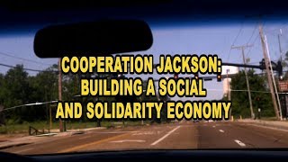 American Climate Rebels Episode 11: Cooperation Jackson: Building a Social and Solidarity Economy