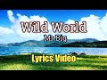 Wild World (Lyrics Video) - Mr Big