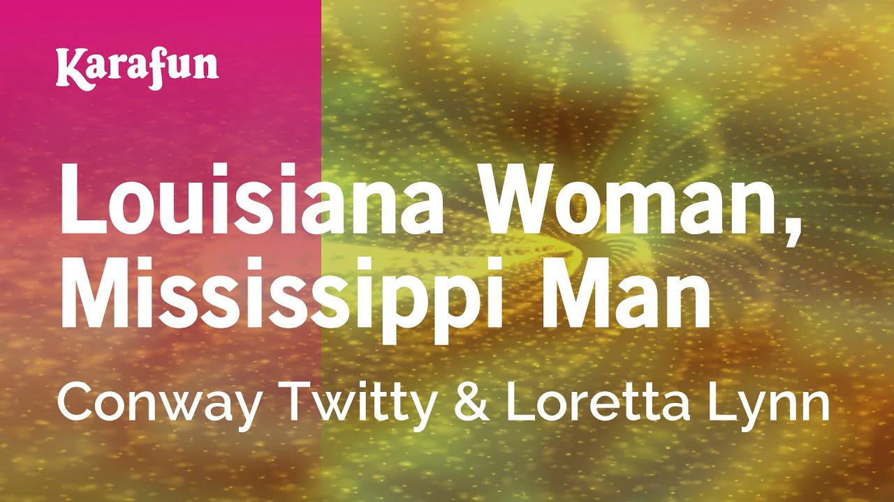 Louisiana Woman Mississippi Man   Conway Twitty  Loretta Lynn  Karaoke Version  KaraFun