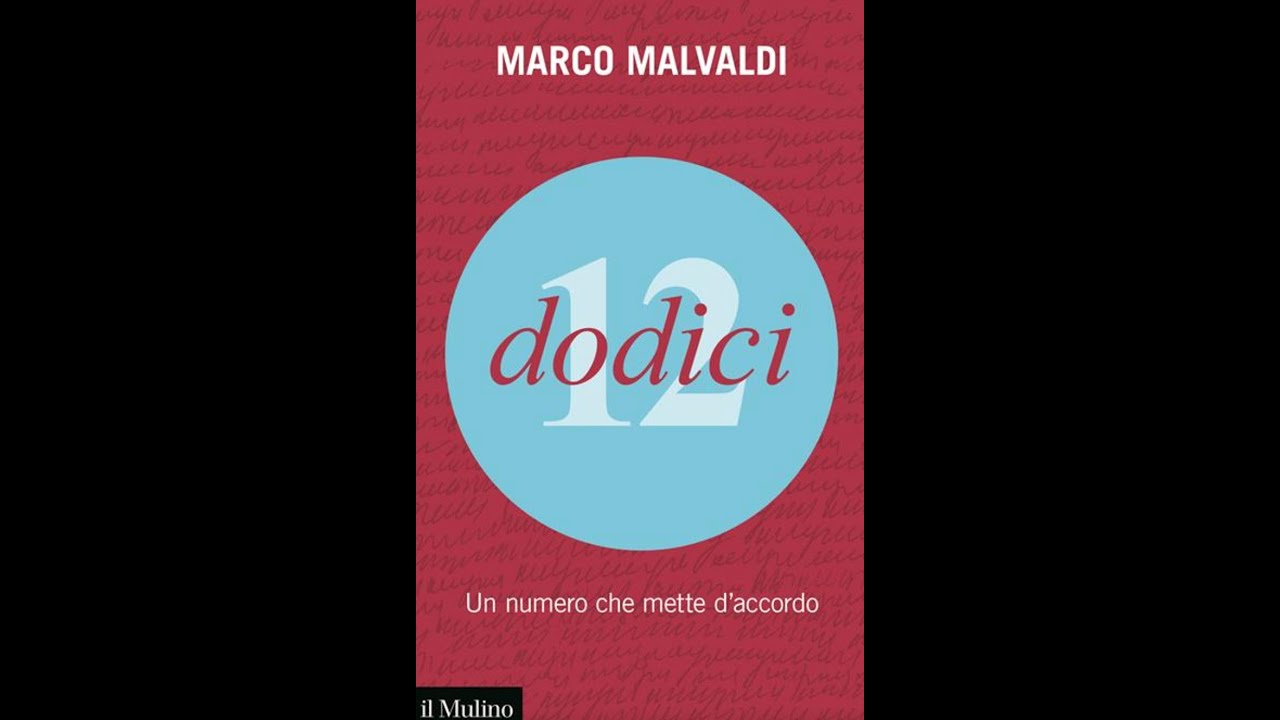Dodici. Un numero che mette d’accordo di Marco Malvaldi - I Martedì della LUC