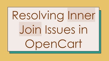 Resolving Inner Join Issues in OpenCart