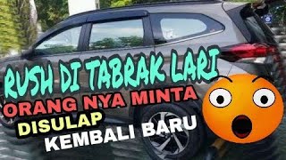 MOBIL TOYOTA RUSH DITABRAK, DI SULAP MENJADI BARU SEPERTI SEMULA