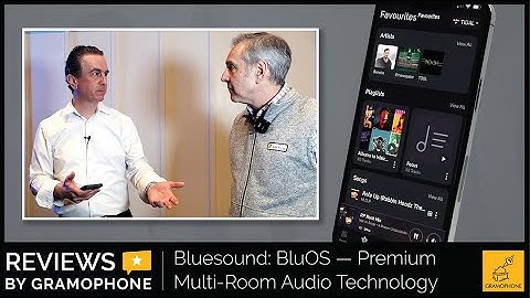 Bluesound BluOS 4.0  Makes Your Music Easy | Gramophone