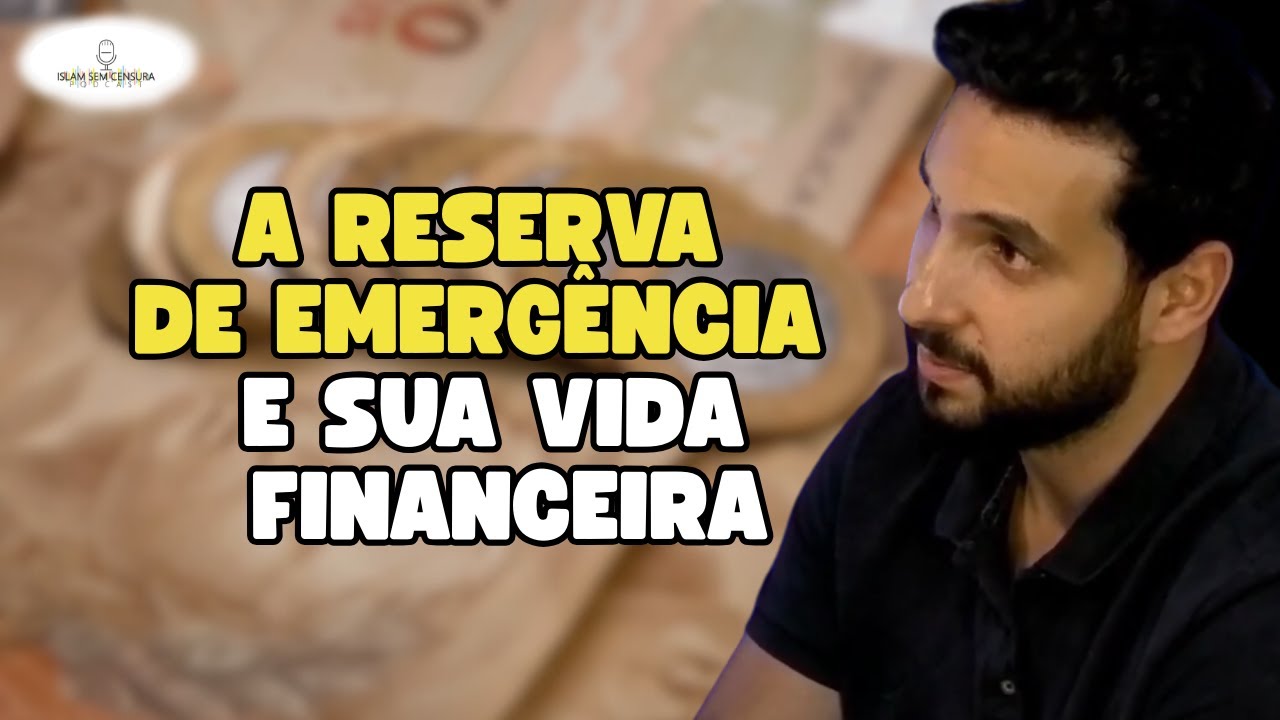 A RESERVA DE EMERGÊNCIA E SUA VIDA FINANCEIRA // Corte do Podcast Islam Sem Censura