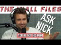 Viall Files Episode 230 - Ask Nick - You're Not His Mom