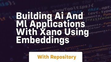 building ai and ml applications with xano using embeddings