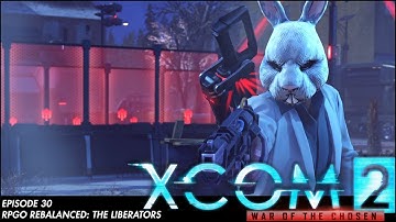 XCOM 2 RPGO Rebalance: The Liberators 30