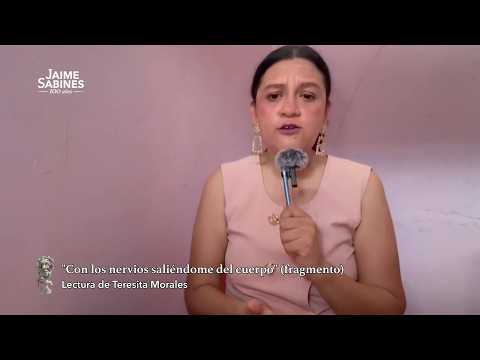 Jaime Sabines 100 years | Excerpt from "With my nerves leaving my body" | Teresita Morales