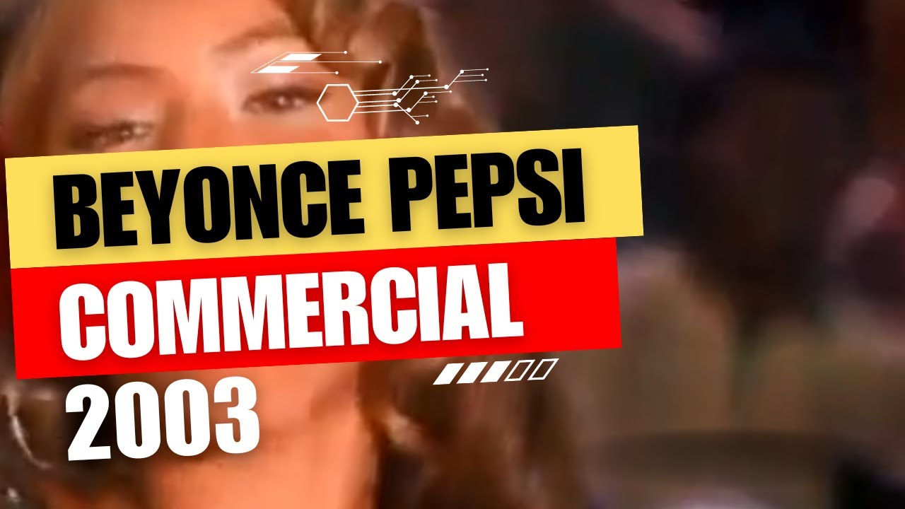 Beyonce Pepsi Commercial From 2003