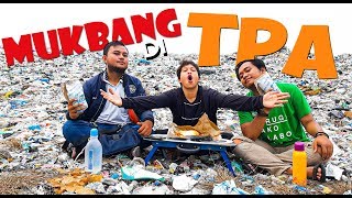 MUKBANG DI TPA !!! | TPA MUARA FAJAR PEKANBARU | MUKBANG EKSTRIM