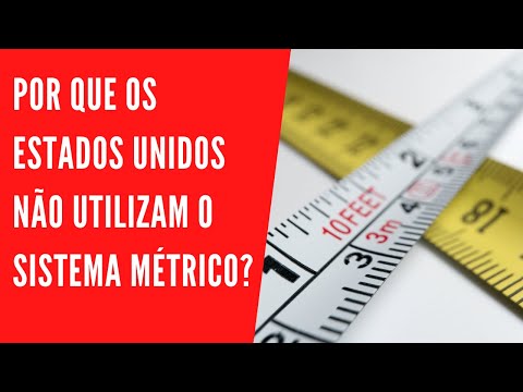 Vídeo: Por Que Os EUA Não Mudaram Para O Sistema Métrico? - Visão Alternativa