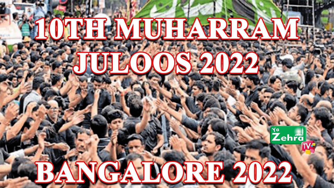 10th Muharram Roz-e-Ashura Matami Juloos |  Bangalore 2022