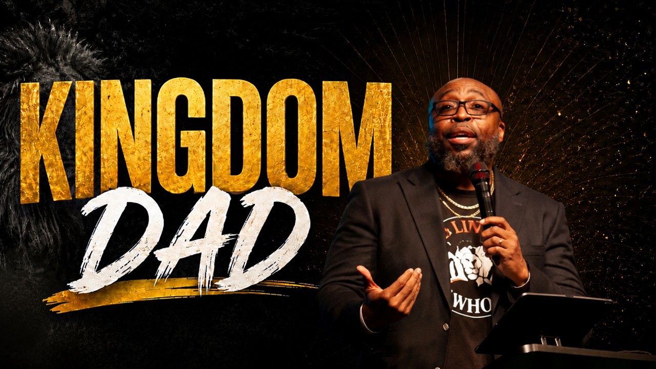 Kingdom Dad | 06/21/26 | The River