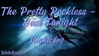 The Pretty Reckless - Just Tonight (Nightcore)
