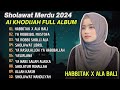 HABBITAK X ALA BALI - AI KHODIJAH FULL ALBUM SHOLAWAT MERDU TERBARU 2024