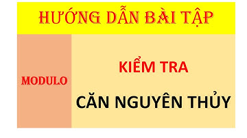 009 An toàn bảo mật thông tin   Kiểm tra giá trị căn nguyên thủy
