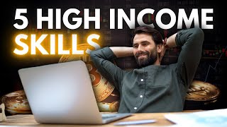 5 Crucial High-Income Skills You Should Learn by 21: Don't Miss Out!