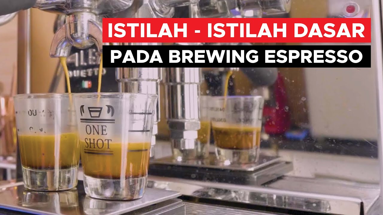 ISTILAH-ISTILAH DASAR PADA BREWING ESPRESSO !!