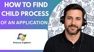 How to Find Child Processes of an Application with Process Explorer [Step-by-Step] | Full Guide 2027
