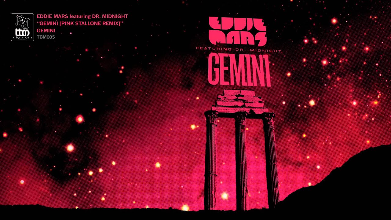 Eddie Mars feat. Dr. Midnight - Gemini [Pink Stallone Remix] [Remaster]