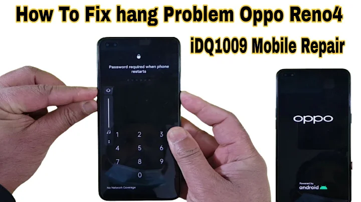 How To Fix hang Problem Oppo Reno4! Oppo Reno4 hang problem touch Not working  idq1009.official - DayDayNews