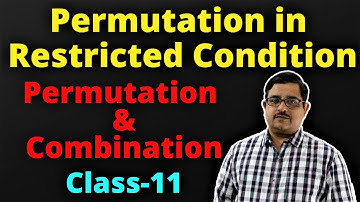 Permutation under Restricted Condition-1 | Permutation & Combination Class 11 CBSE/JEE