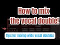 How To Mix The Vocal Double! 🔥 Tips For Mixing Wide Vocal Doubles