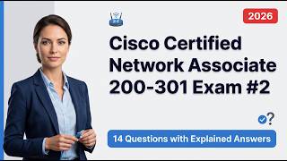 CCNA 200-301 v1.1 Practice Exam #2 | 14 Questions with Explained Answers | 2026