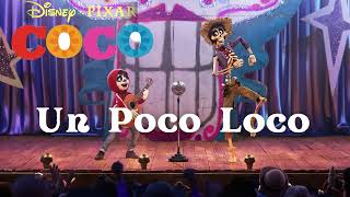 Anthony Gonzalez, Gael García Bernal - Un Poco Loco (From "Coco")