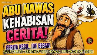 Abu Nawas Kehabisa Cerita  Cerita Lengkap Abu Nawas Penghantar Tidur  Radio Malam Abu Nawas